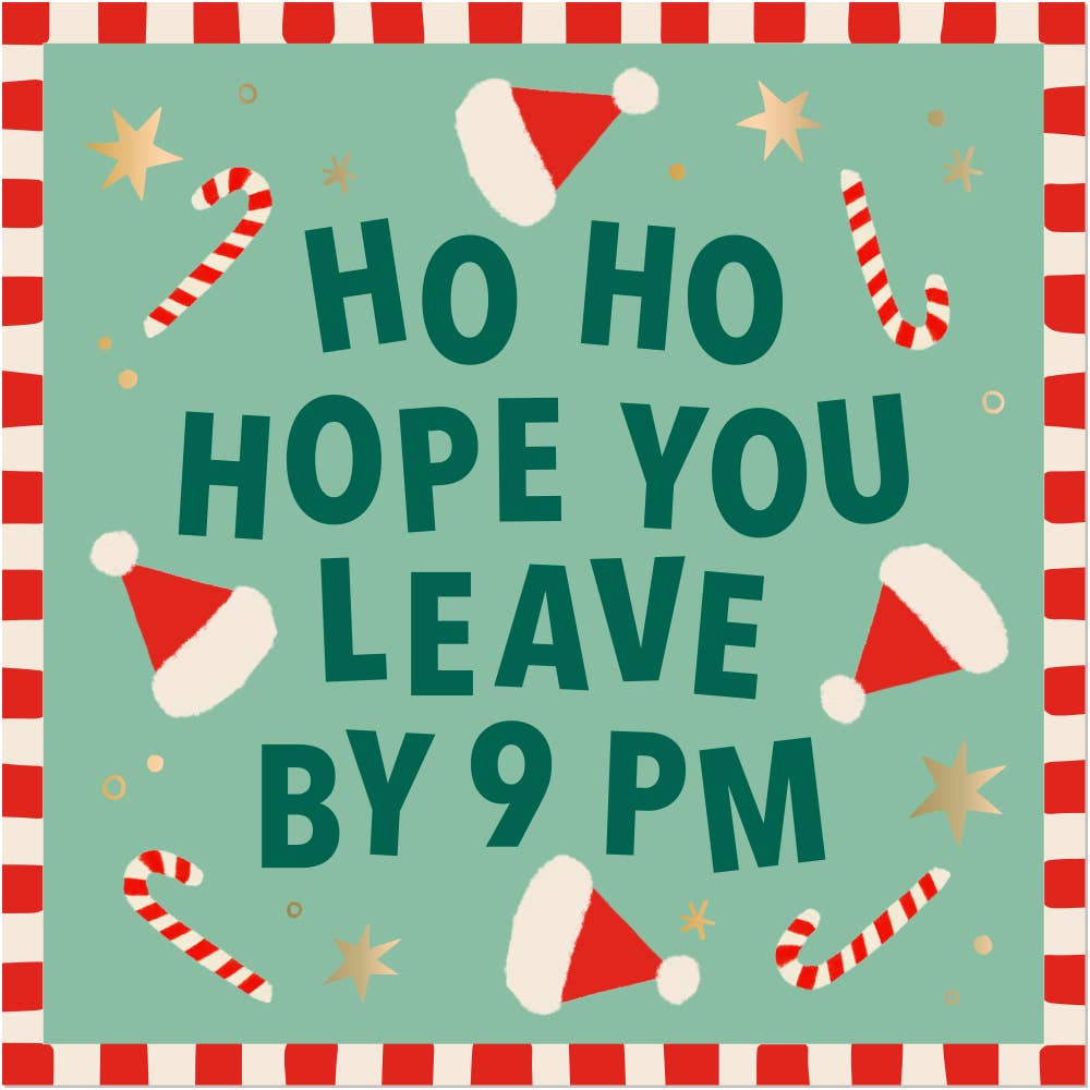 Ho Ho Hope You Leave by 9PM | Funny Holiday Cocktail Napkins