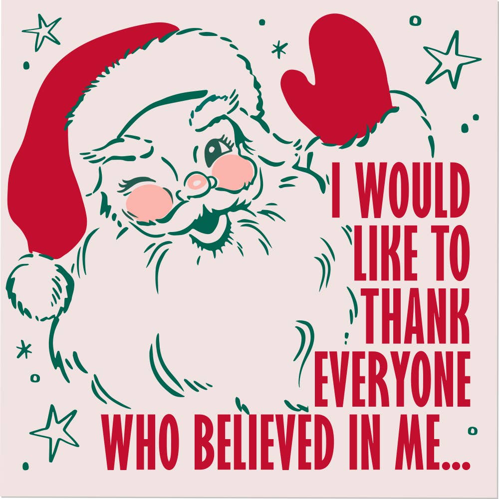 Thank Everyone Who Believed in Me | Funny Christmas Holiday Napkins