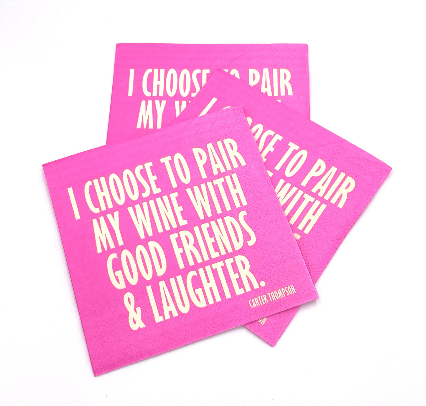 Add some fun and laughter to your next get-together with these Funny Cocktail Napkins! Featuring a playful message, "I Choose To Pair My Wine With Good Friends And Laughter," these 3-ply napkins are perfect for spicing up any party. With 20 napkins included, you'll have plenty to share with your close group of friends. Cheers to good company and good times!