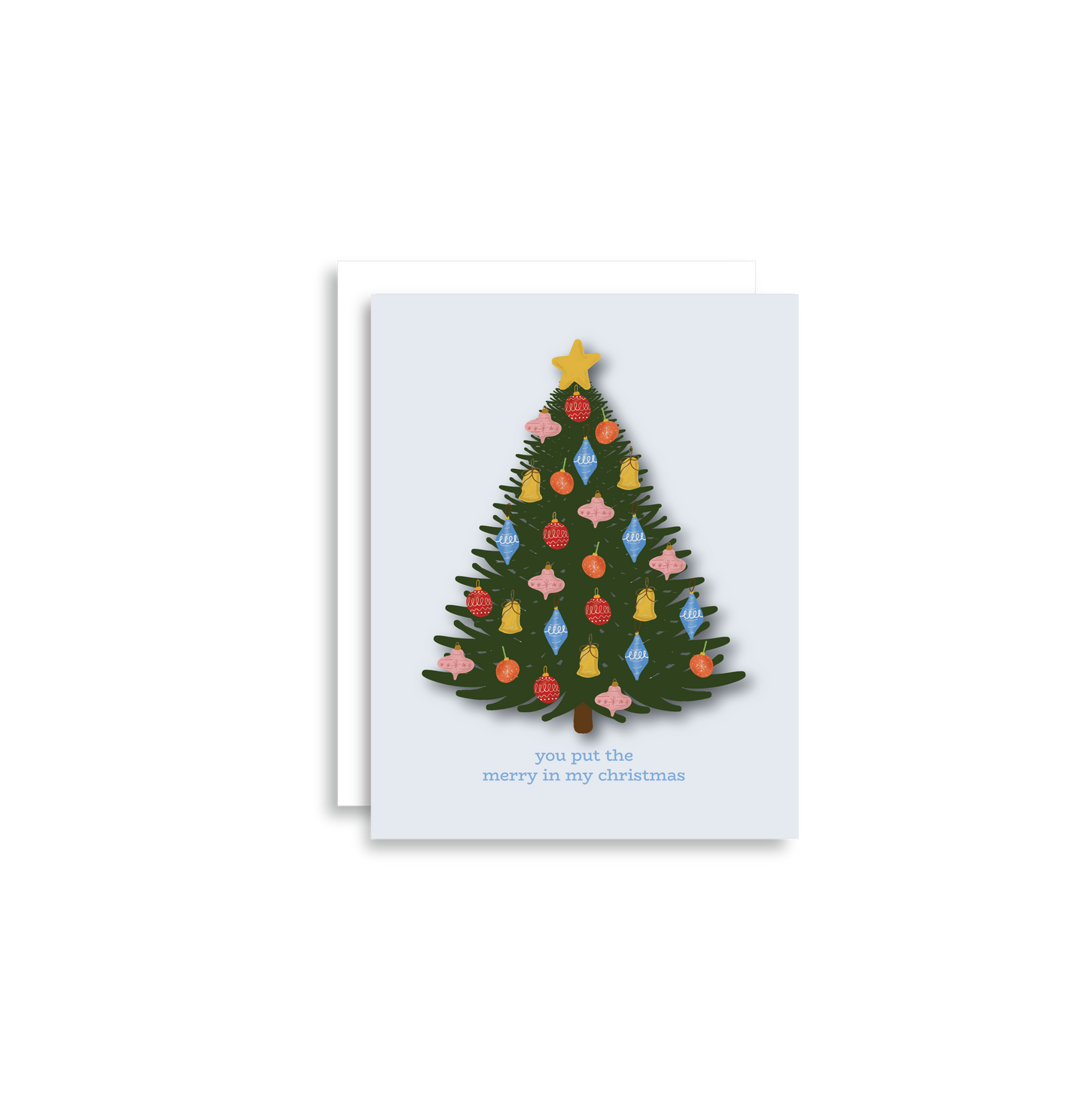 You Put The Merry in my Christmas Greeting Card