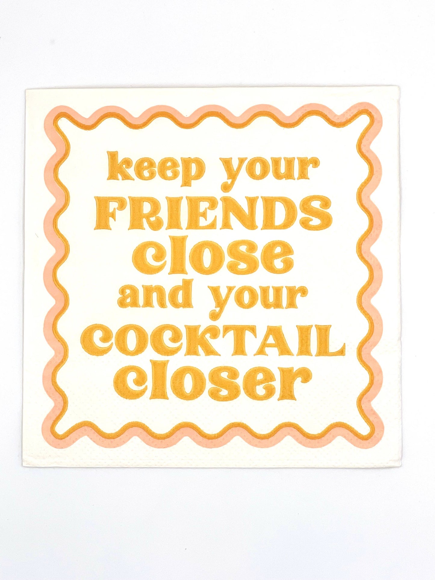Paper Beverage/Appetizer/Cocktail Napkins/Wine Humor/Disposable Napkins for Parties and Entertainment/Party Supplies, Keep Your Friends Close and Your Cocktail Closer Napkins