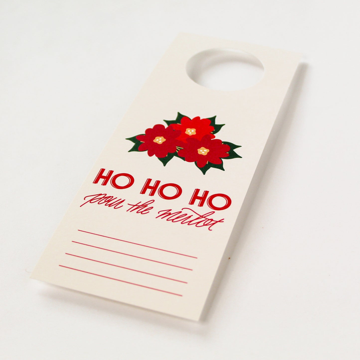 "Ho Ho Ho Pour The Merlot" Holiday Bottle Neck Gift Tags. These tags come complete with pre-cut ribbons, simplifying your gift presentation. Just slide the tag onto the bottle neck, tie the ribbon into a beautiful bow,