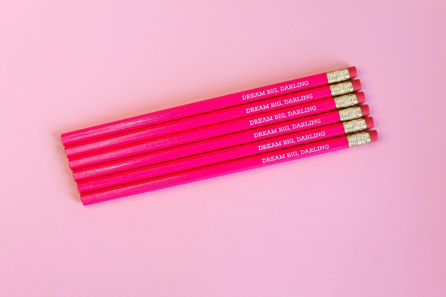6 Standard Hex Shaped Pencils, neon pink pencils, Dream Big Darling pink pencil set