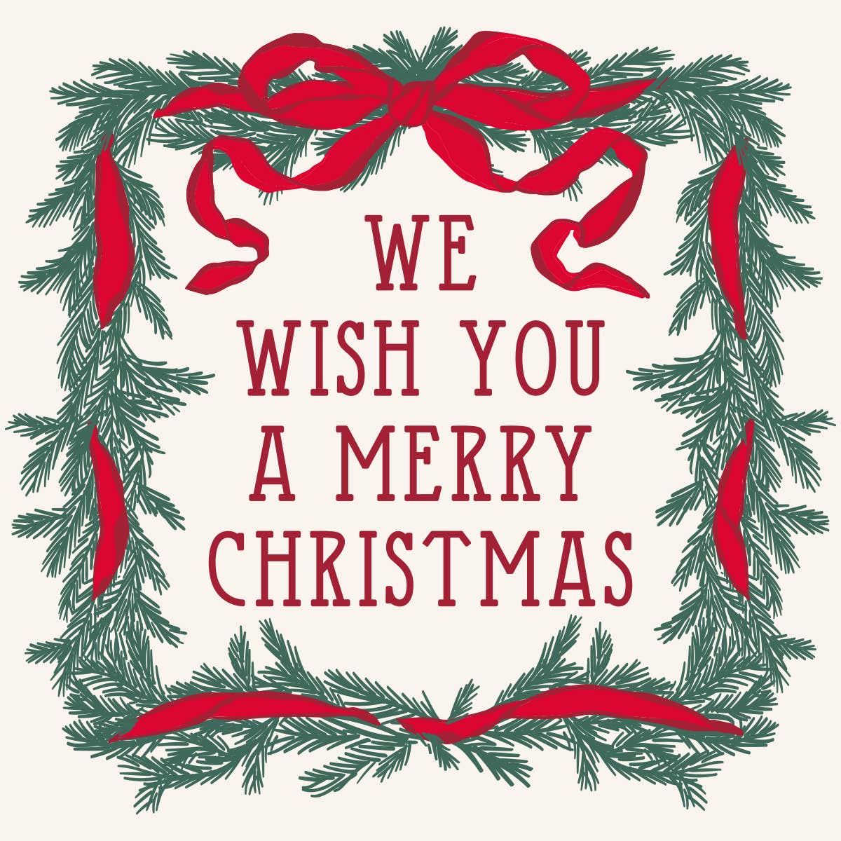 Christmas-themed text 'We Wish You a Merry Christmas' surrounded by greenery and red ribbons on a white background.
