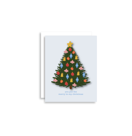 You Put The Merry in my Christmas Greeting Card