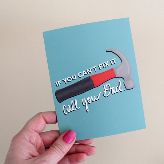 If You Can't Fix It Call Your Dad Fathers Day Greeting Card