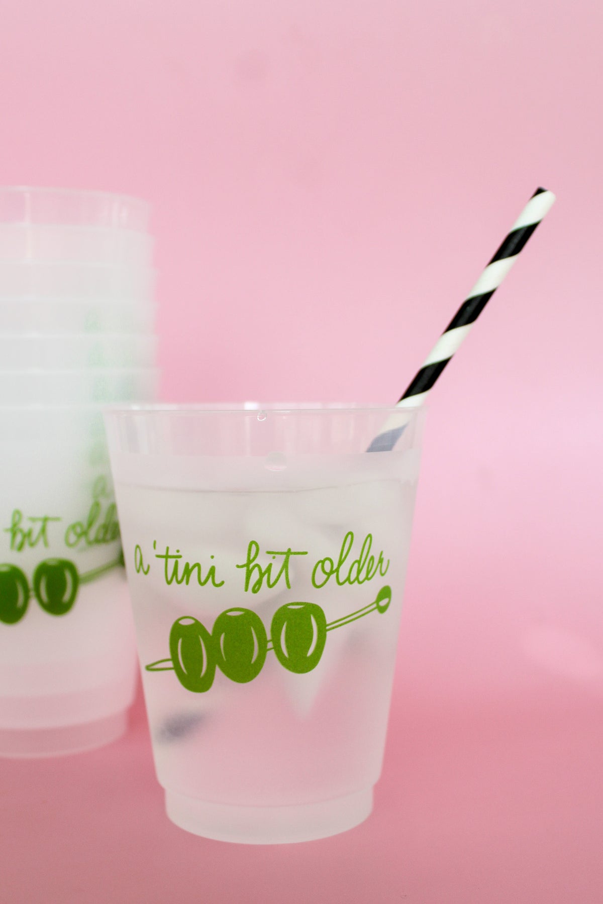 A 'Tini Bit Older Birthday Party Cup