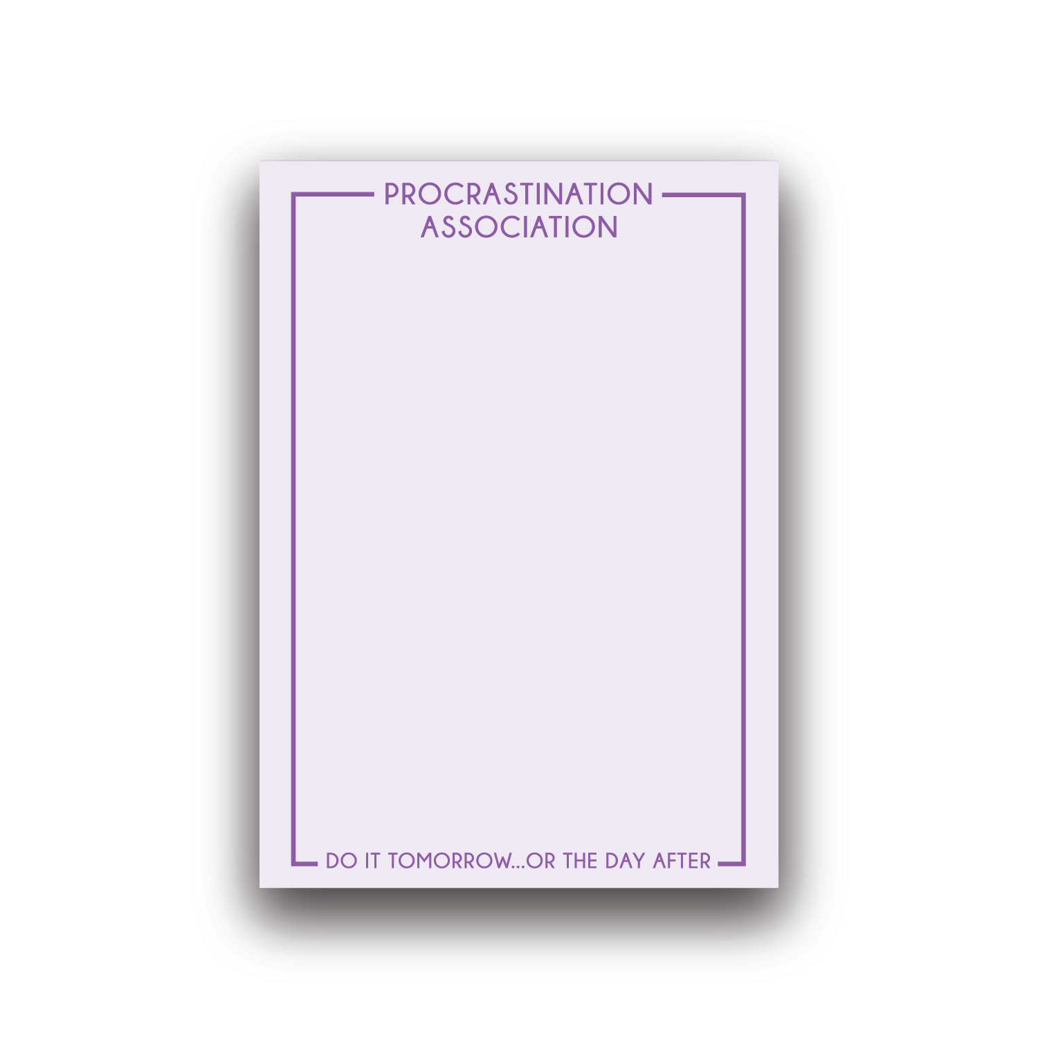 Procrastination notepad
Funny notepad gift
Humorous desk accessory
Gift for procrastinators
Procrastinator stationery
Witty notepad for work
5x7 to-do list pad
Tear-off notepad
Full-color notepad
Made in USA stationery
Funny gifts for coworkers
Office desk humor
Productivity notepad
Lighthearted notepad gift
Gift for overthinkers