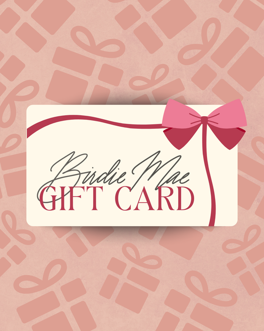 Birdie Mae Designs Gift Card