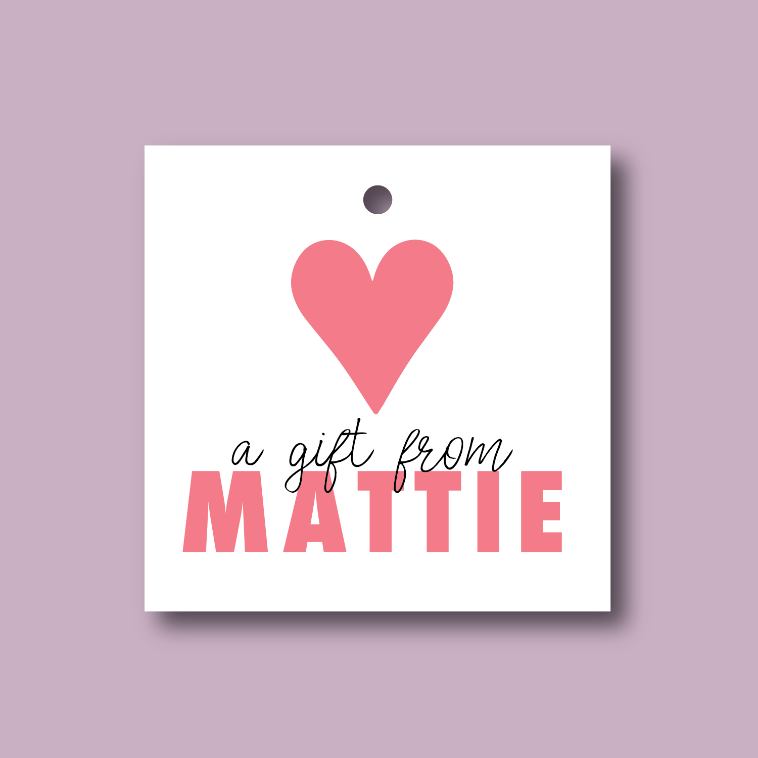 heart gift tag with the phrase a gift from mattie
