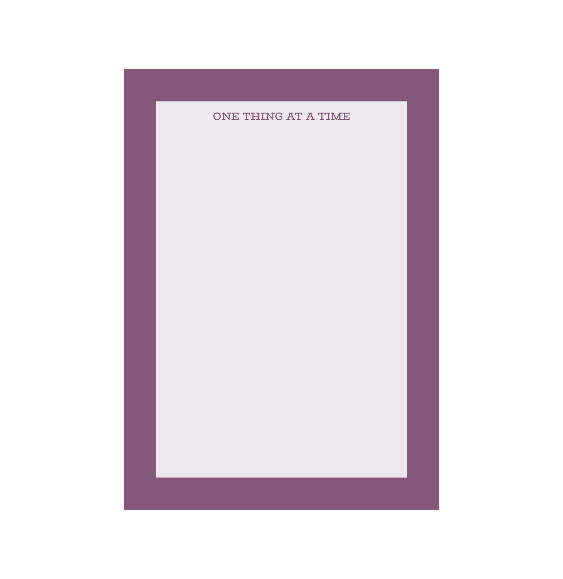 One Thing At A Time' notepads, purple notepad